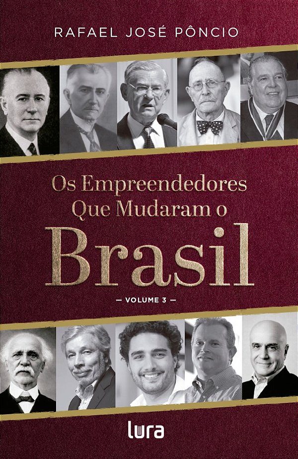 Os empreendedores que mudaram o Brasil - vol.3