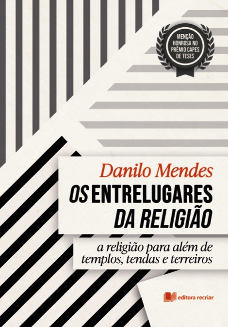 Os entrelugares da religião: a religião para além de templos, tendas e terreiros