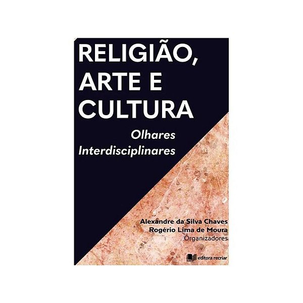 Religião, arte e cultura: olhares interdisciplinares