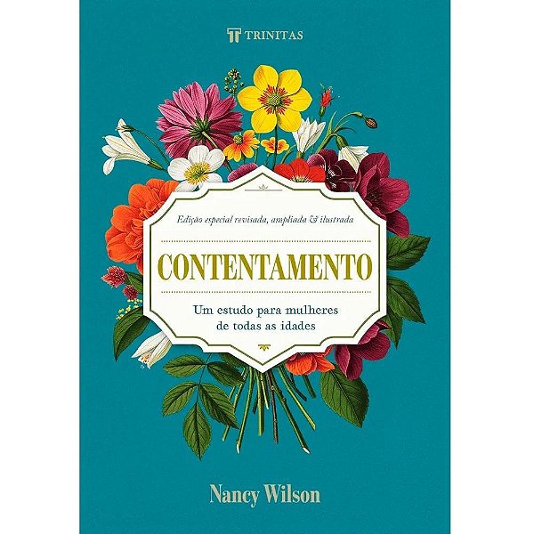 Contentamento: Edição especial: Revisada, ampliada e ilustrada