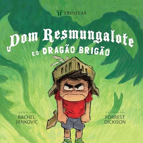 Dom Resmungalote e o Dragão Brigão