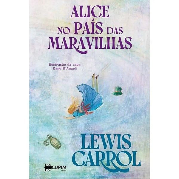 Alice No Pais Das Maravilhas - (Cupim Editora)