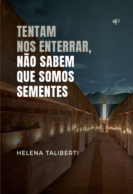 Tentam nos enterrar, não sabem que somos sementes