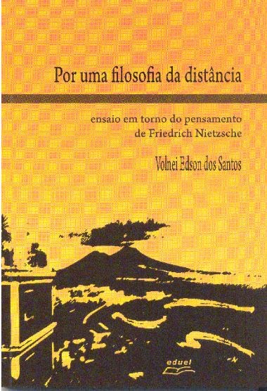Por Uma Filosofia Da Distancia - Ensaio Em Torno Do Pensamento De Friedrich - 1