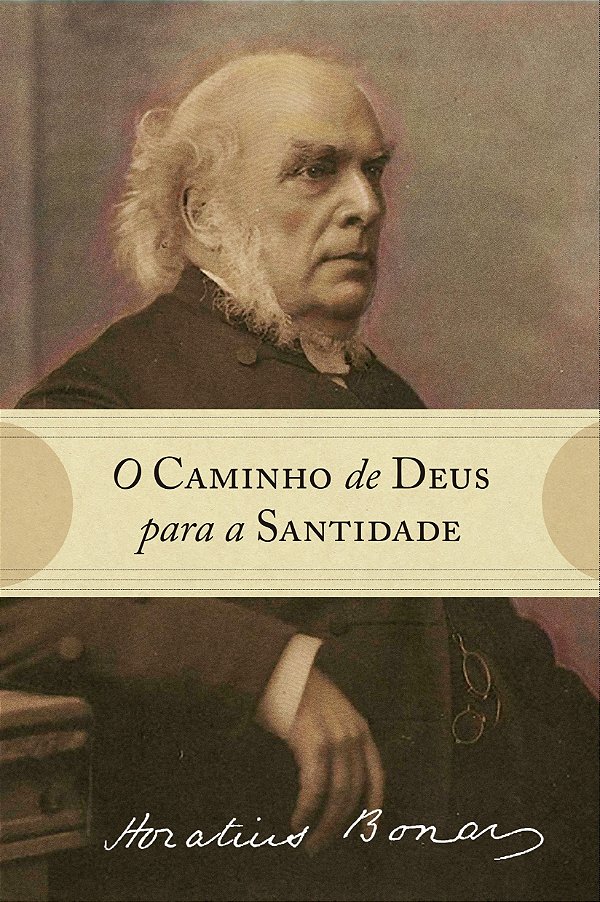 O Caminho De Deus Para A Santidade