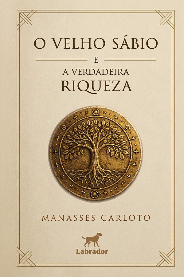 O Velho Sábio e a verdadeira riqueza
