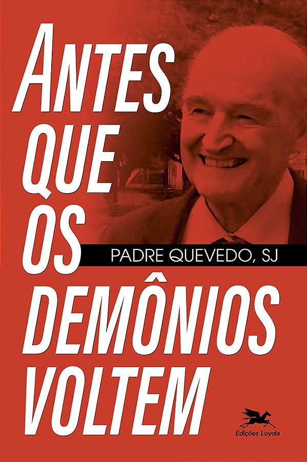 Antes que os demônios voltem