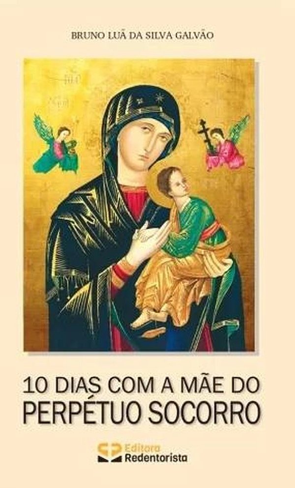 10 Dias Com A Mãe Do Perpétuo Socorro