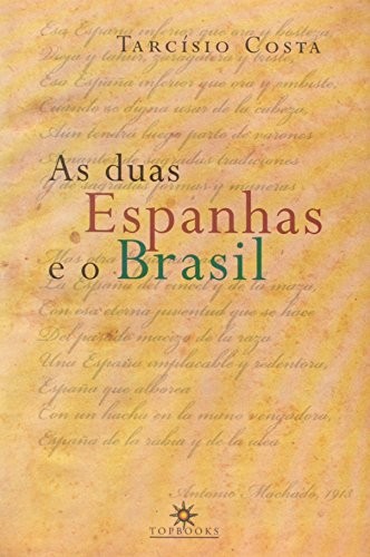 As Duas Espanhas E O Brasil - 1