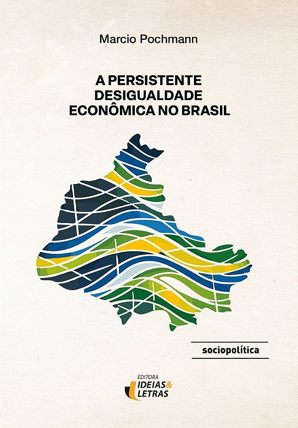 A Persistente Desigualdade Econômica no Brasil