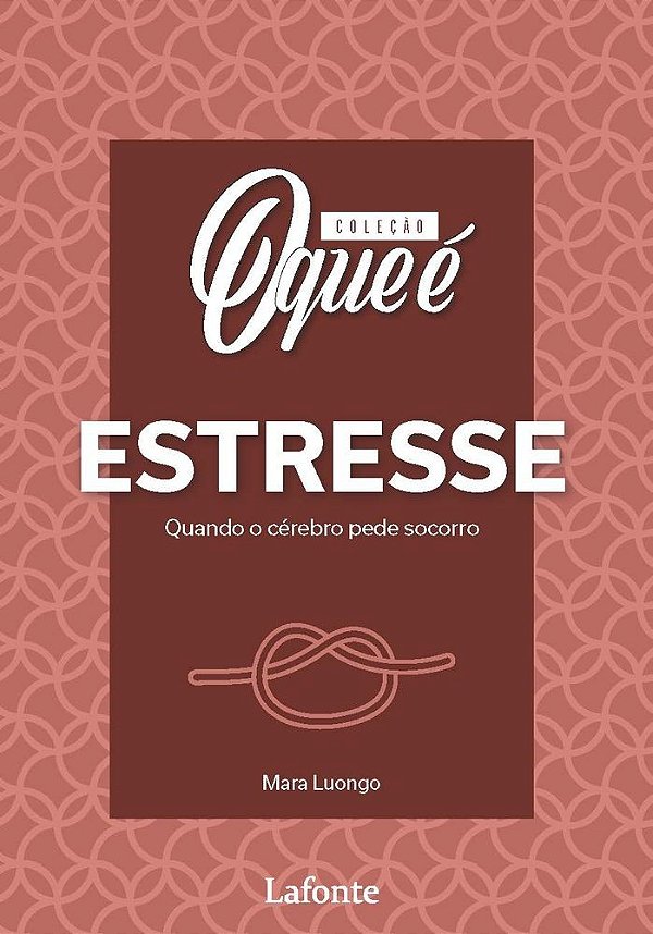 Coleção O Que é Estresse
