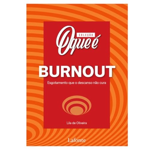 Coleção O Que É Saúde Mental : Burnout