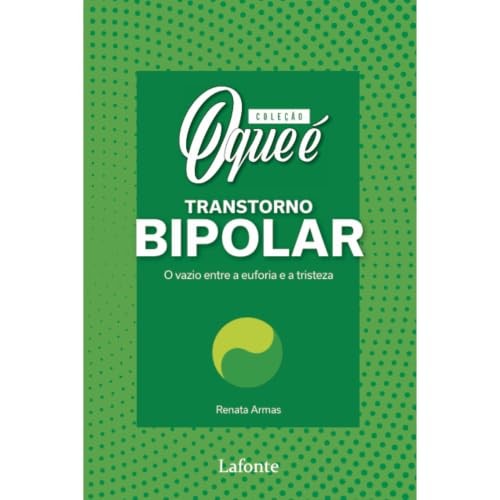 Coleção O Que É Saúde Mental: Transtorno Bipolar