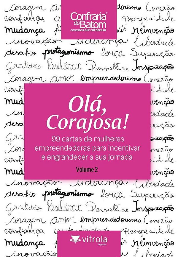 Olá, corajosa! 99 cartas de mulheres empreendedoras para incentivar e engrandecer a sua jornada (Volume 2)