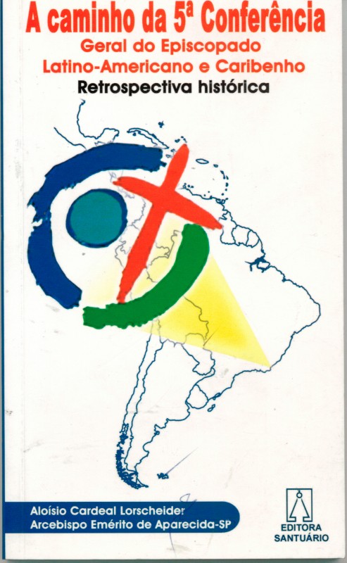 A Caminho Da 5ª Conferencia - Geral Do Episcopado...