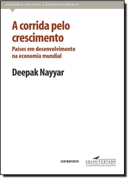 A Corrida Pelo Crescimento - Paises Em Desenvolvimento Na Economia Mundial - 1ª