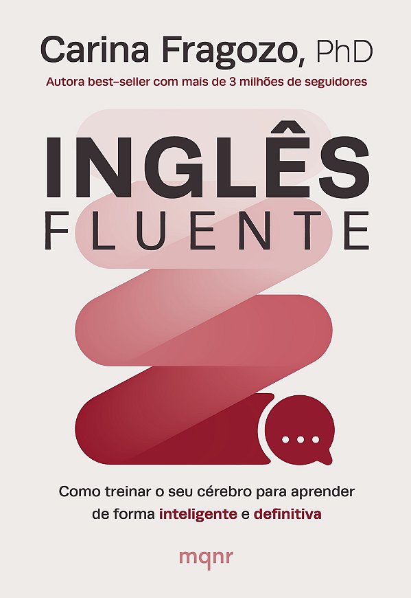 Inglês fluente: Como treinar o seu cérebro para aprender de forma inteligente e definitiva (Volume 1)