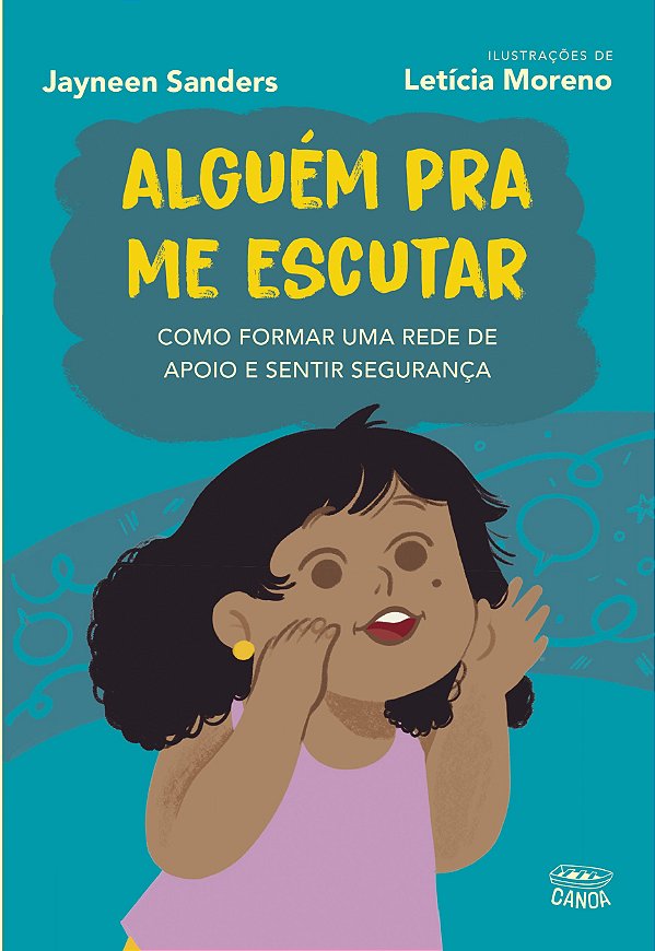 Alguém pra me escutar (coleção canoa): Como formar uma rede de apoio e sentir segurança