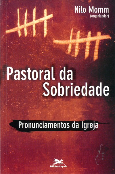 Pastoral Da Sobriedade - Pronunciamentos Da Igreja