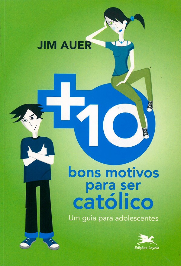 Mais dez bons motivos para ser católico