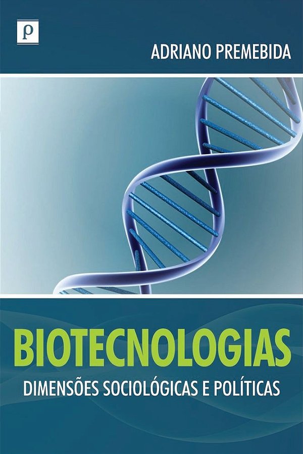 Biotecnologias: dimensões sociológicas e políticas