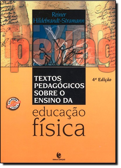Textos Pedagogicos Sobre O Ensino Da Educacao Fisica - 4ª