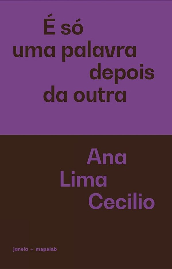 É só uma palavra depois da outra