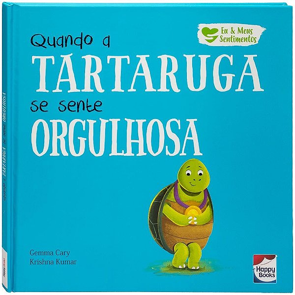Eu e Meus Sentimentos: Quando a Tartaruga se sente ORGULHOSA