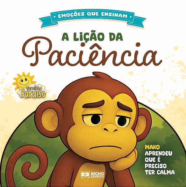 Emoções que ensinam - a lição da paciência