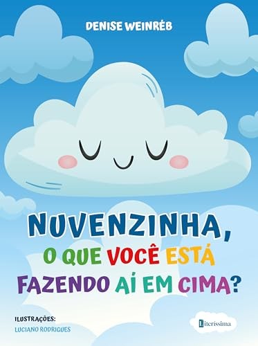 Nuvenzinha, O Que Você Está Fazendo Aí Em Cima?