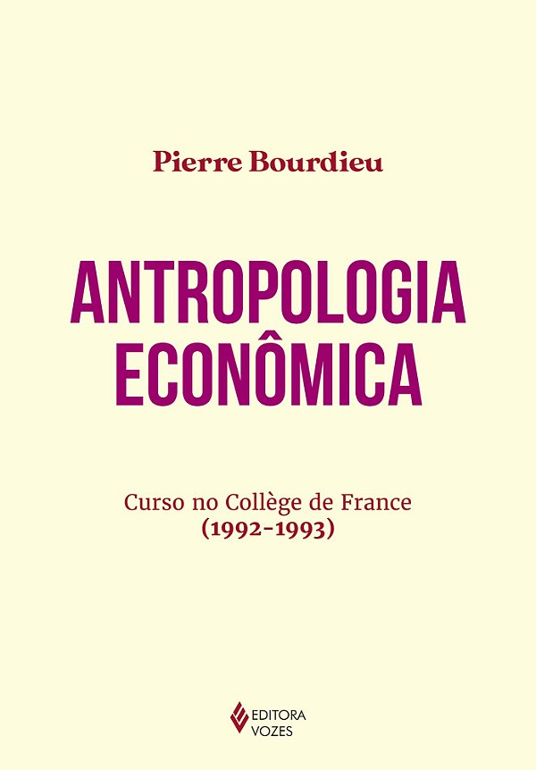 Antropologia econômica: Curso no Collège de France (1992-1993)
