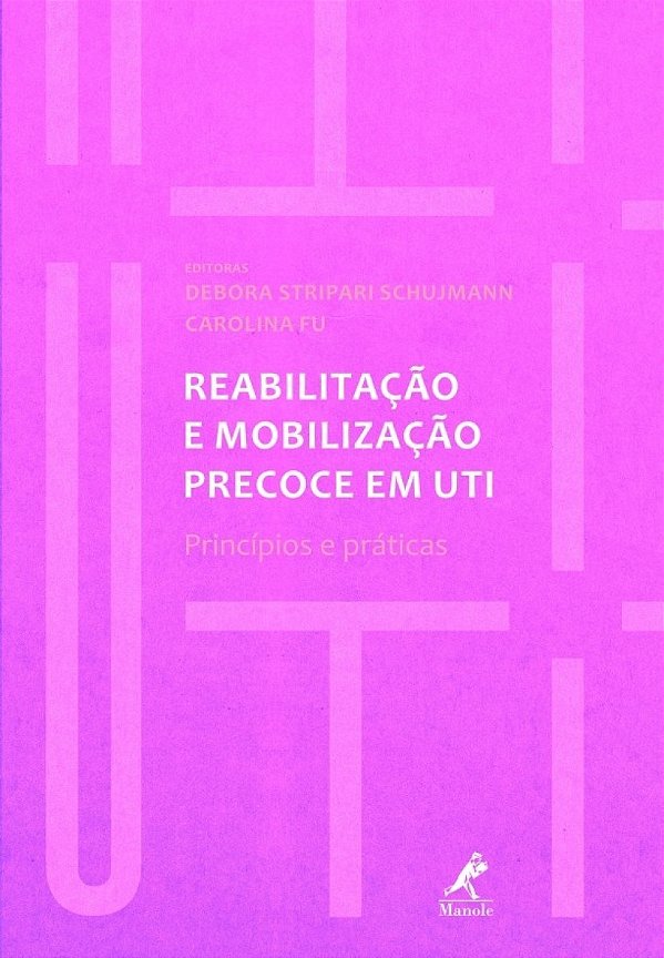 Reabilitação e mobilização precoce em UTI: princípios e práticas