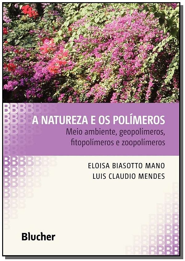 A natureza e os polímeros: meio ambiente, geopolímeros, fitopolímeros e zoopolímeros