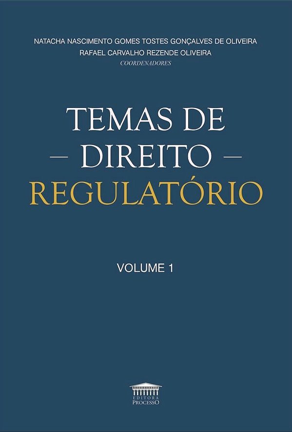 Temas de Direito Regulatório - Volume 1