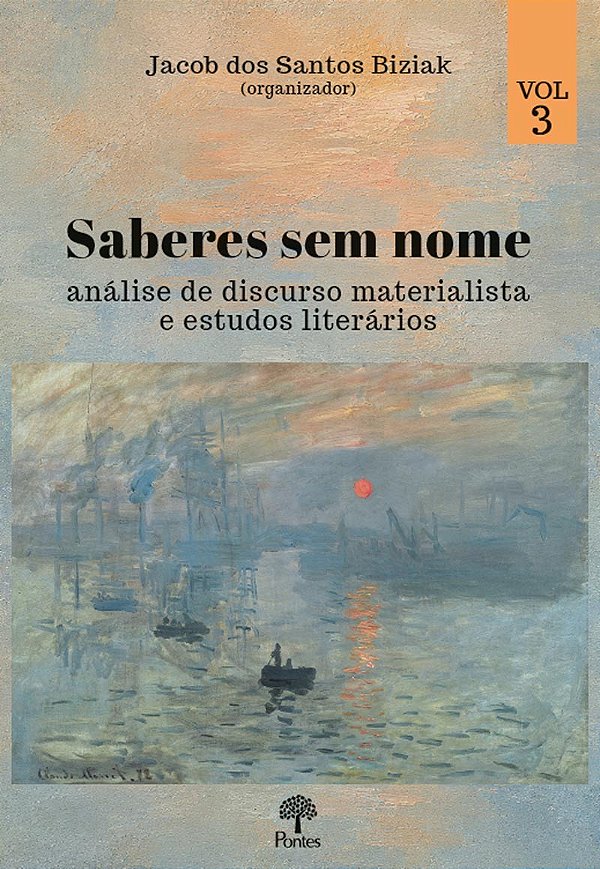 Saberes Sem Nome: Análise De Discurso Materialista E Estudos Literários - Volume 3