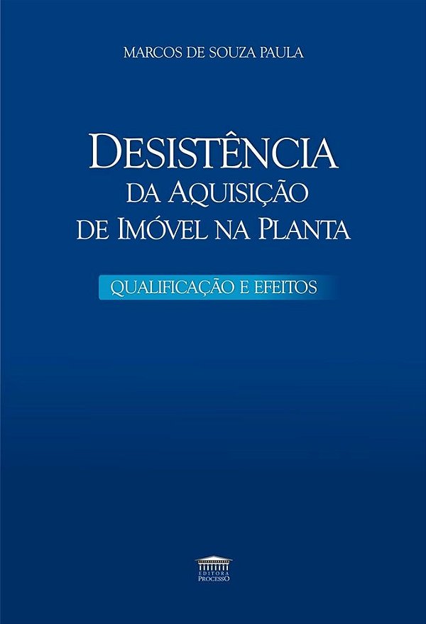 Desistência da Aquisição de Imóvel na Planta - Qualificação e Efeitos