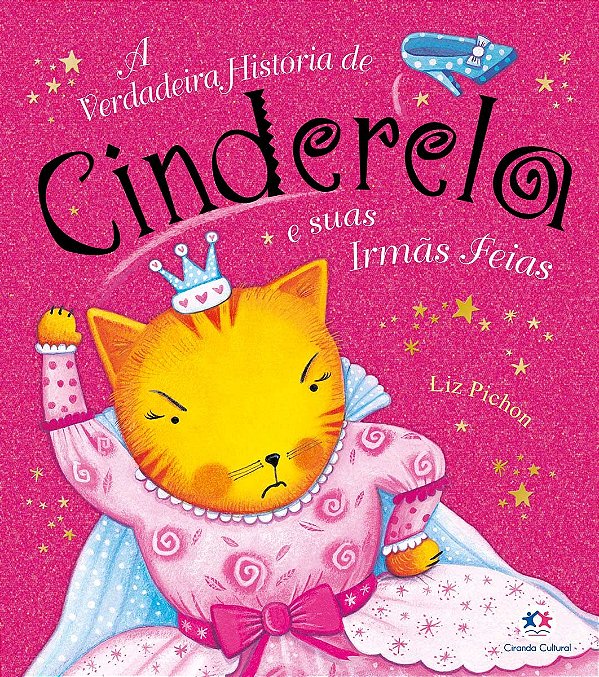 A verdadeira história de Cinderela e suas irmãs feias