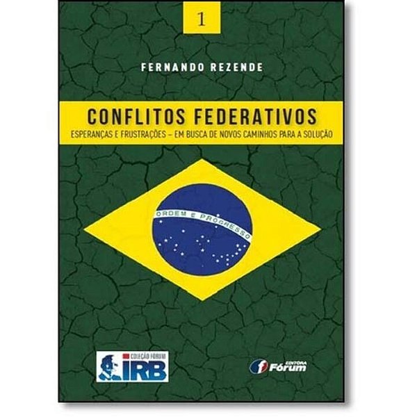 Conflitos federativos: esperanças e frustações