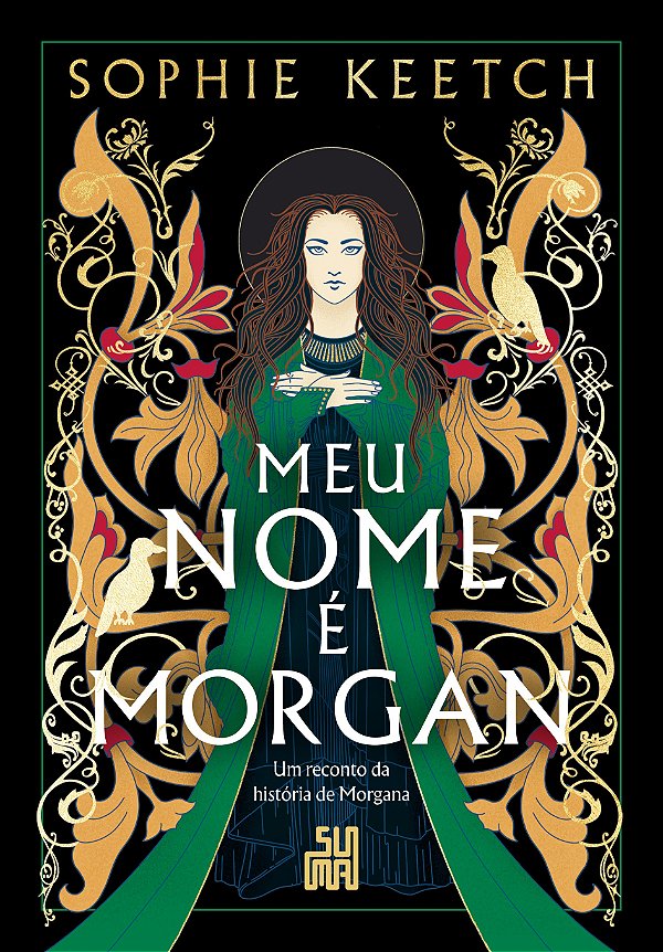 Meu nome é morgan: um reconto da história de morgana (Volume 1)