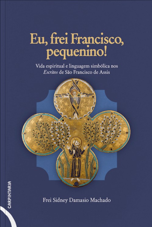 Eu, frei Francisco, pequenino!