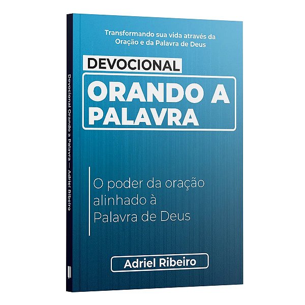 Devocional Orando a Palavra - O poder da oração alinhado à Palavra de Deus