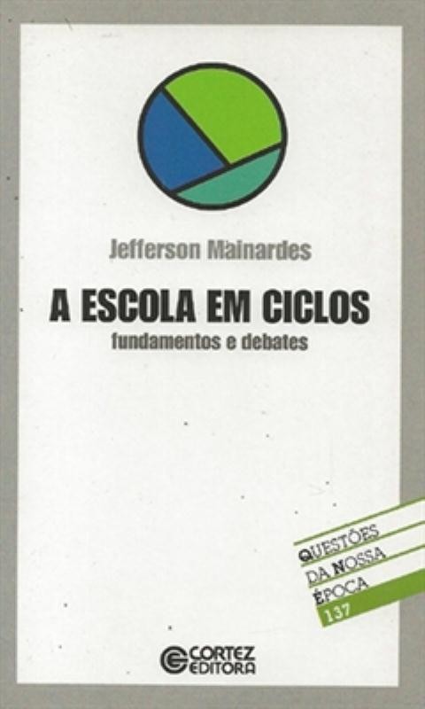 A escola em ciclos: fundamentos e debates