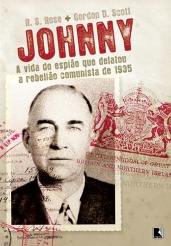 Johnny: a vida do espião que delatou a rebelião comunista de 1935