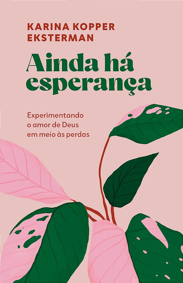 Ainda há esperança: Experimentando o Amor de Deus em meio às perdas