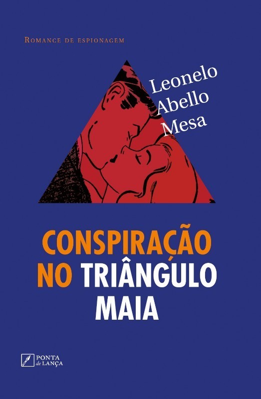 Conspiração no Triângulo Maia: Um romance de espionagem
