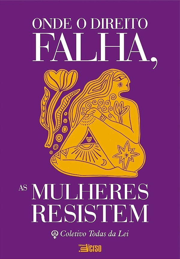 Onde O Direito Falha, As Mulheres Resistem