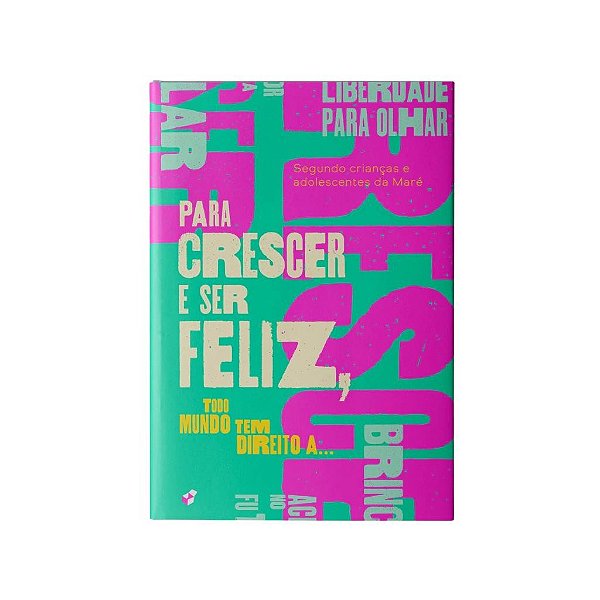 Para Crescer E Ser Feliz
