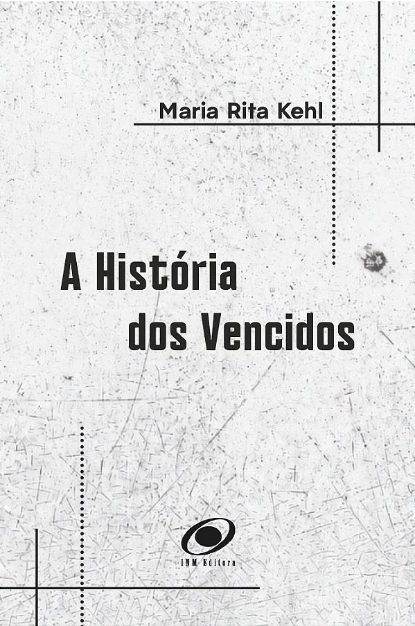 A História dos Vencidos