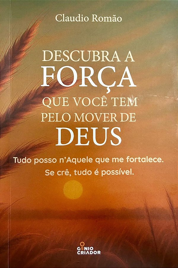Descubra A Força Que Você Tem Pelo Mover De Deus