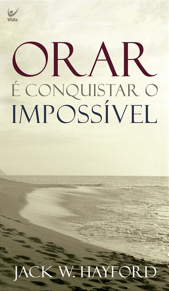 Orar é conquistar o impossível - edição de bolso